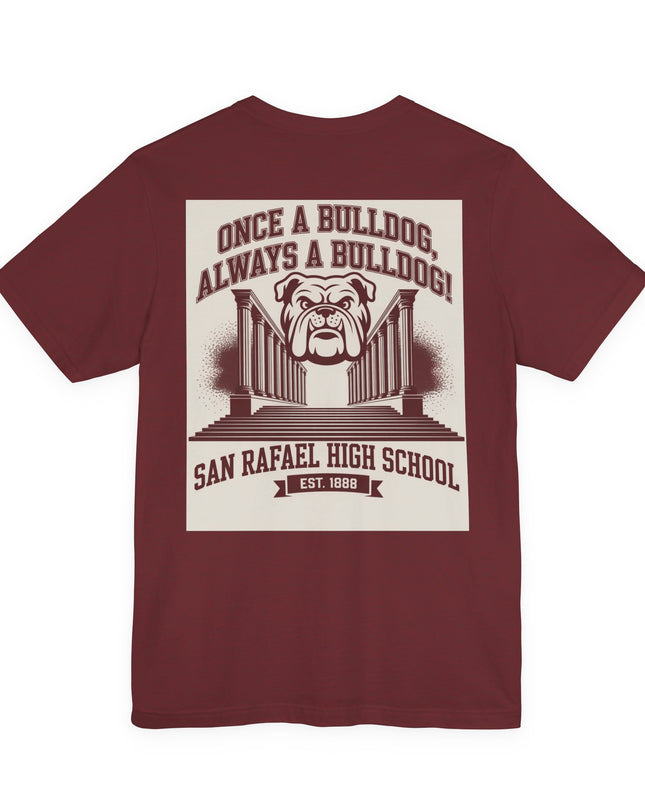 "Once a Bulldog, Always a Bulldog" Unisex Jersey Short Sleeve Tee