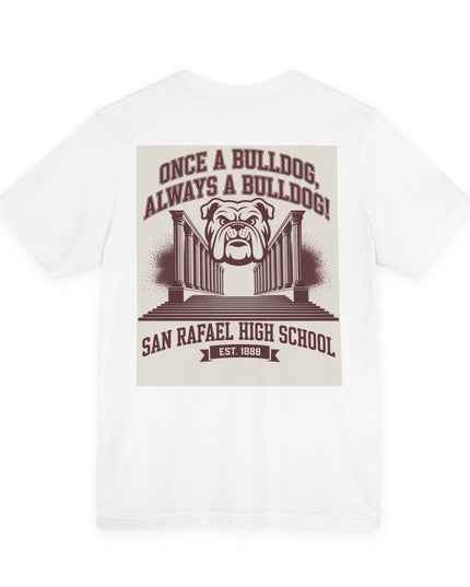 "Once a Bulldog, Always a Bulldog" Unisex Jersey Short Sleeve Tee