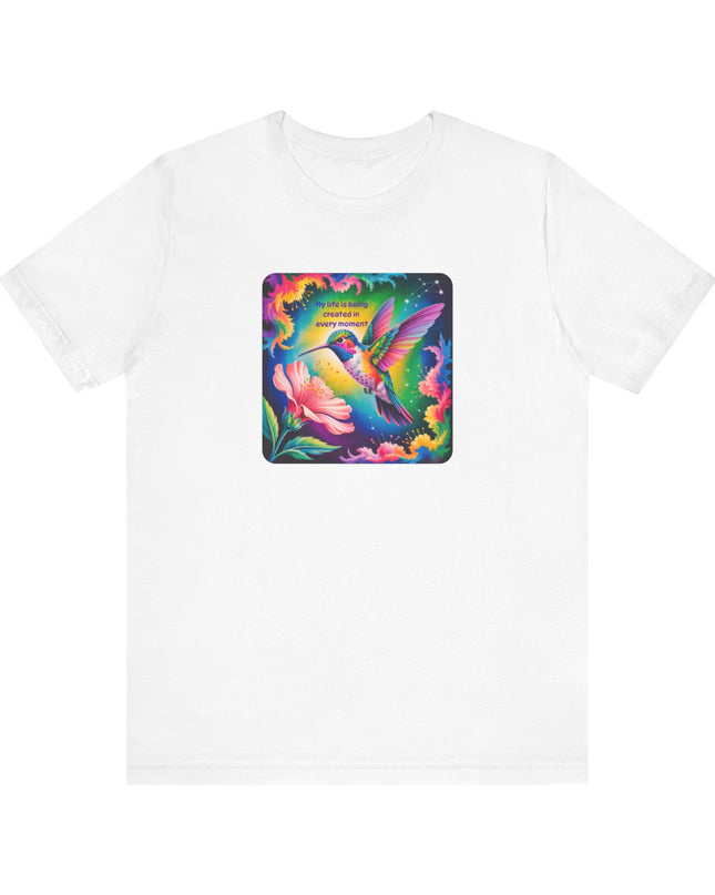 "My Life is Being Created in Every Moment" Unisex Jersey Short Sleeve Tee