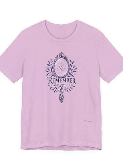 "Remember Who You Are" Unisex Jersey Short Sleeve Tee