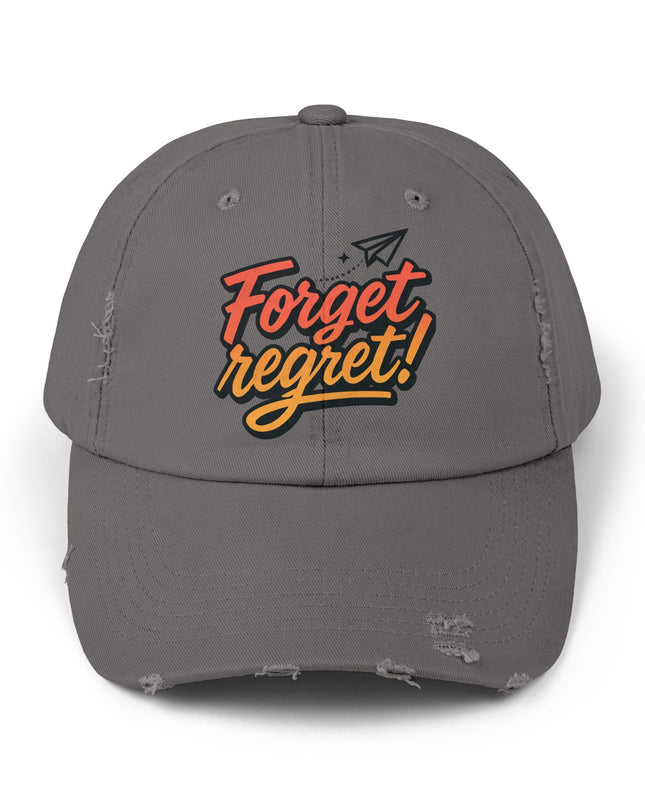 "Forget regret" Unisex Distressed Cap