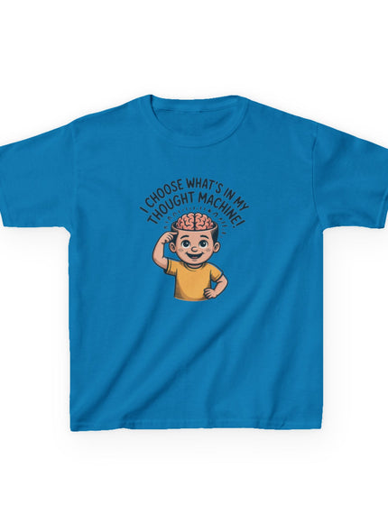 "I Choose What's in my Thought Machine" Kids Heavy Cotton Tee