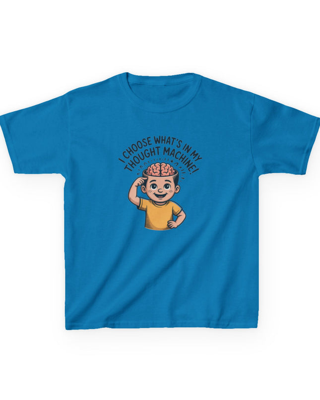 "I Choose What's in my Thought Machine" Kids Heavy Cotton Tee