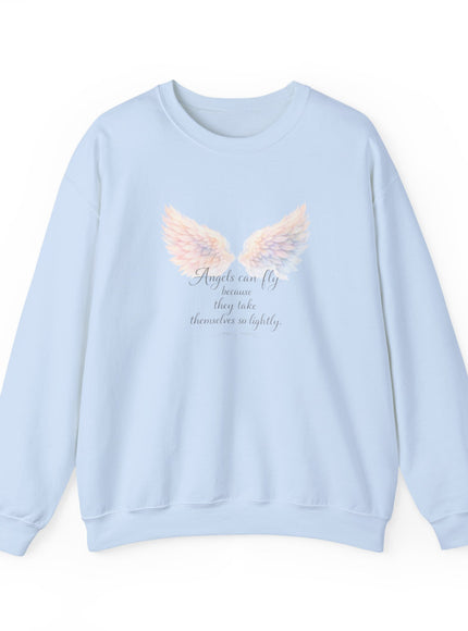 "Angels Can Fly Because They Take Themselves So Lightly" Unisex Adult Sweatshirt