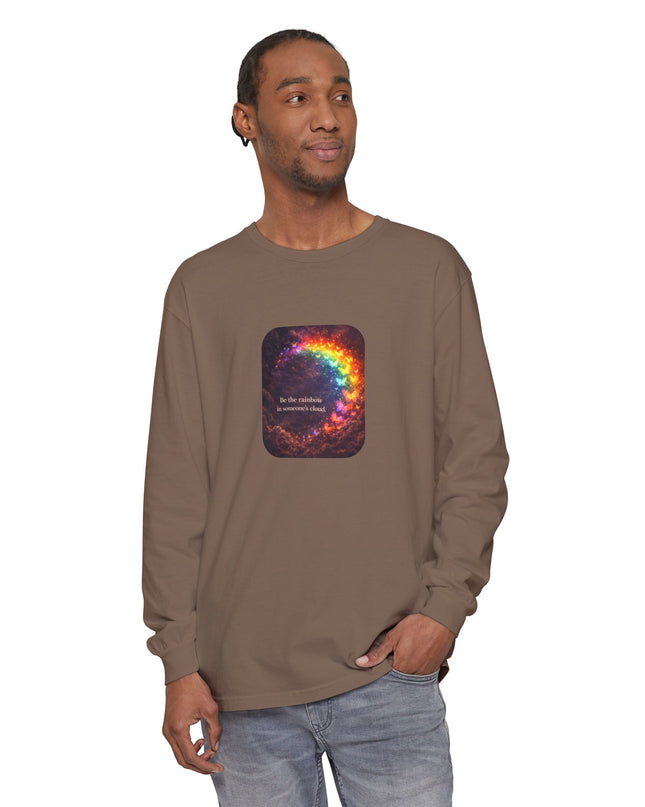 "Be the Rainbow in Someone's Cloud" Unisex Garment-dyed Long Sleeve T-Shirt