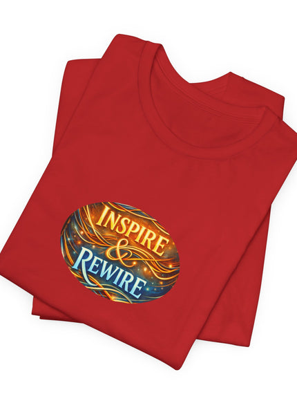 "Inspire and Rewire" Unisex Jersey Short Sleeve Tee