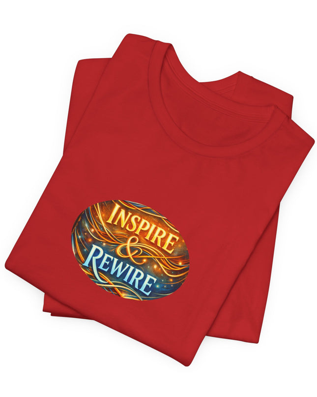 "Inspire and Rewire" Unisex Jersey Short Sleeve Tee