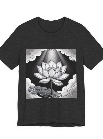 "Choosing Equanimity, EFS (Energy for Success)" Unisex Jersey Short Sleeve Tee