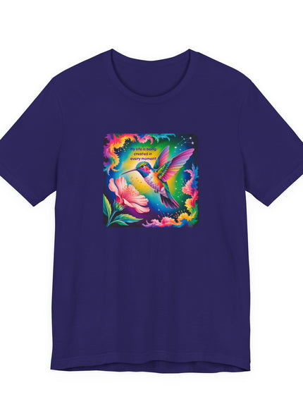 "My Life is Being Created in Every Moment" Unisex Jersey Short Sleeve Tee