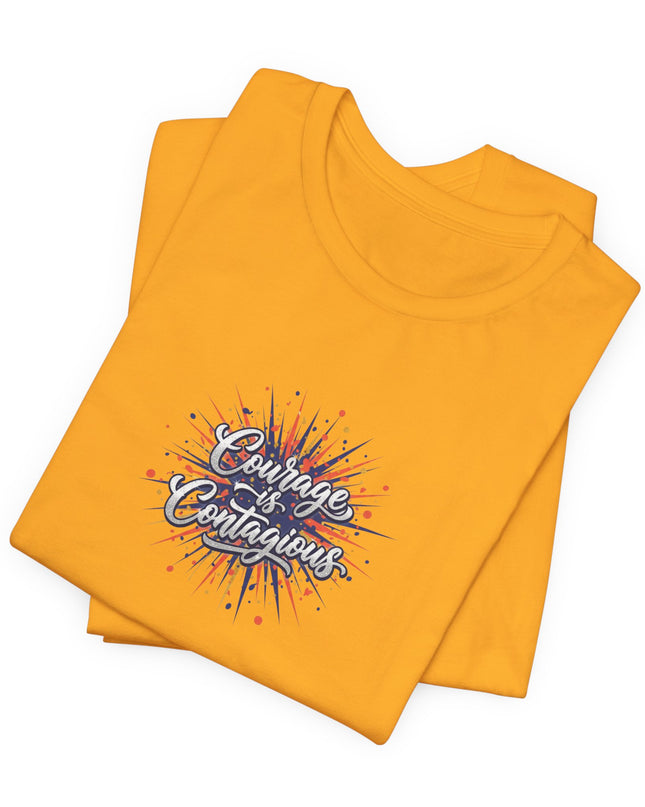 "Courage is Contagious" Unisex Jersey Short Sleeve Tee