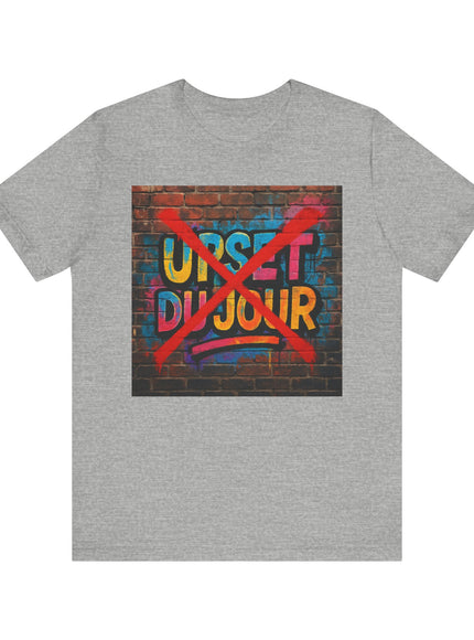 "Upset de jour" Unisex Jersey Short Sleeve Tee