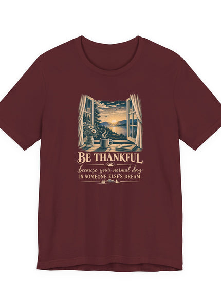 "Be Thankful" Unisex Jersey Short Sleeve Tee