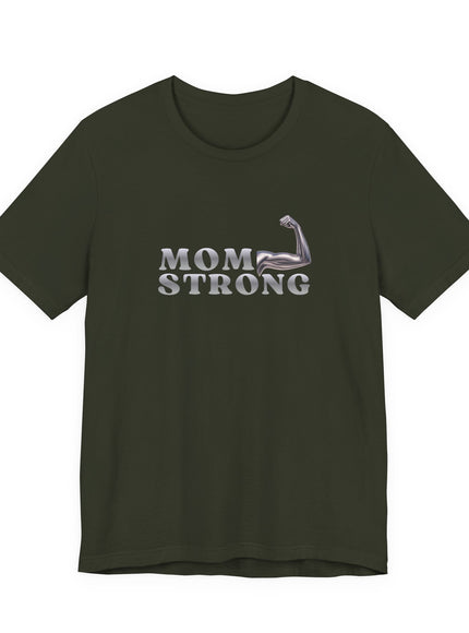 "Mom Strong" Unisex Jersey Short Sleeve Tee