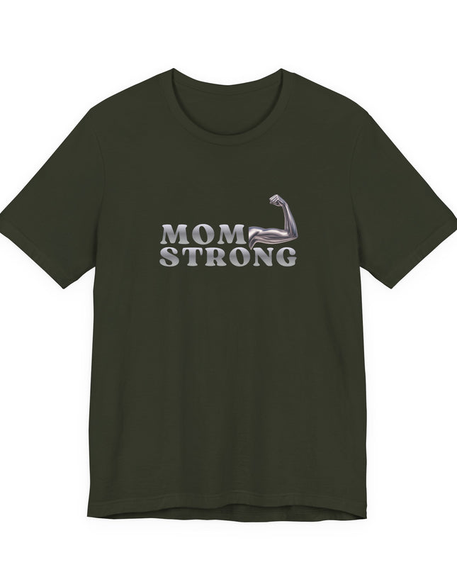 "Mom Strong" Unisex Jersey Short Sleeve Tee