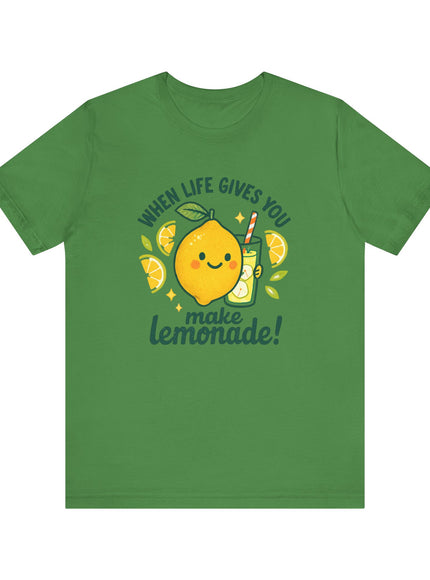 "When life gives you lemons, make lemonade!" Unisex Jersey Short Sleeve Tee