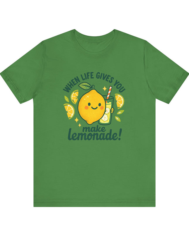 "When life gives you lemons, make lemonade!" Unisex Jersey Short Sleeve Tee