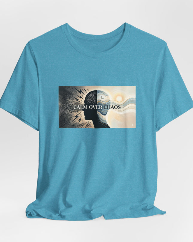 "Calm over Chaos" Unisex Jersey Short Sleeve Tee
