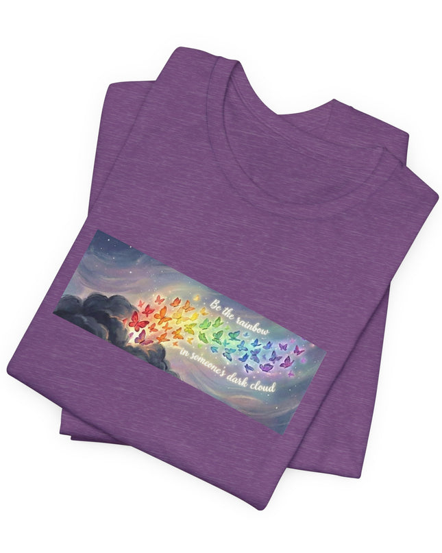 "Be the Rainbow in Someone's Dark Cloud" Unisex Jersey Short Sleeve Tee