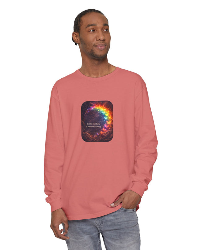 "Be the Rainbow in Someone's Cloud" Unisex Garment-dyed Long Sleeve T-Shirt