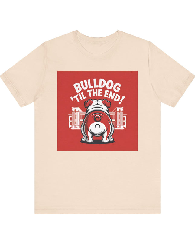 "Bulldog 'til the end!" Unisex Jersey Short Sleeve Tee