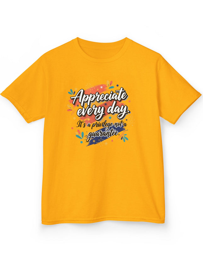 "Appreciate Every Day. It's a Privilege, Not a Guarantee" Kids Heavy Cotton Tee