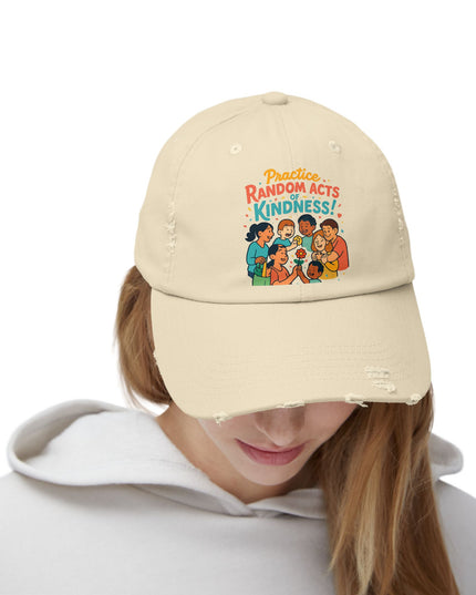 "Practice random acts of kindness" Unisex Distressed Cap