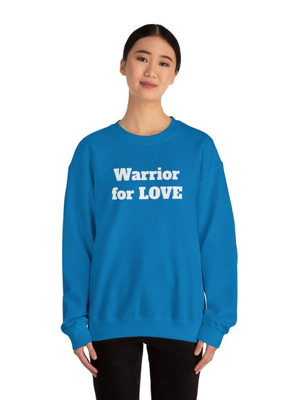 "Warrior for Love" Unisex Adult Sweatshirt