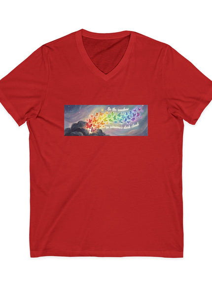 "Be the Rainbow in Someone's Dark Cloud" Unisex Jersey Short Sleeve V-Neck Tee