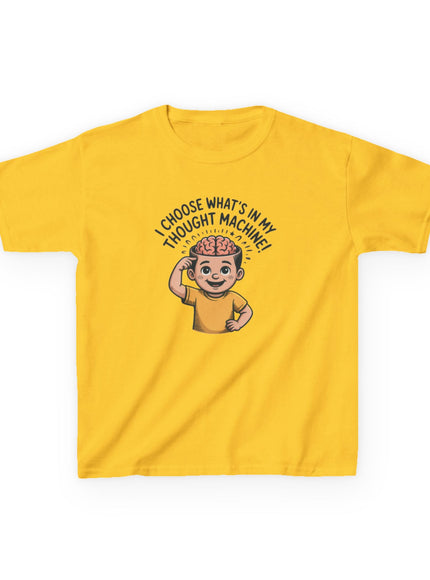 "I Choose What's in my Thought Machine" Kids Heavy Cotton Tee