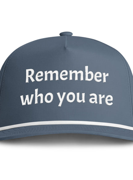 "Remember Who You Are" Sunwashed Rope Cap