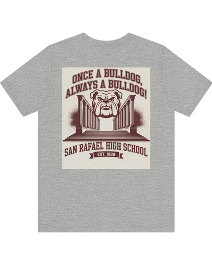 "Once a Bulldog, Always a Bulldog" Unisex Jersey Short Sleeve Tee