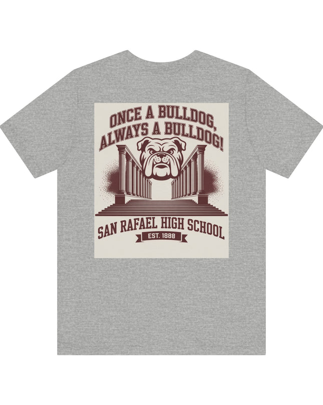 "Once a Bulldog, Always a Bulldog" Unisex Jersey Short Sleeve Tee