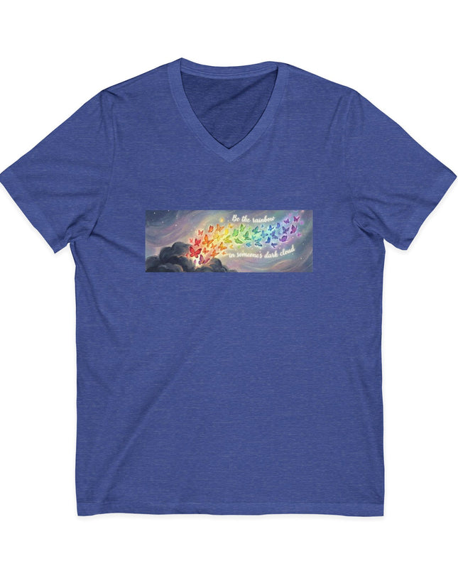 "Be the Rainbow in Someone's Dark Cloud" Unisex Jersey Short Sleeve V-Neck Tee