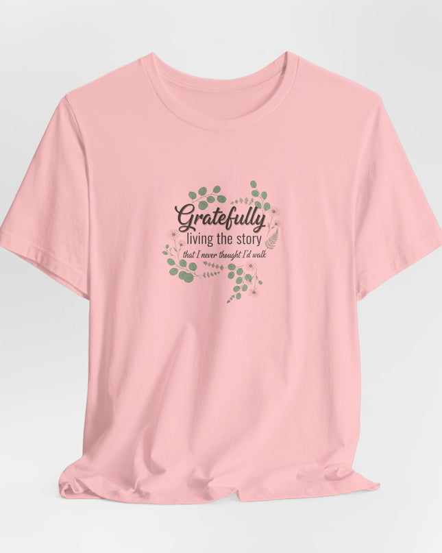 "Gratefully Living My Story" Unisex Jersey Short Sleeve Tee