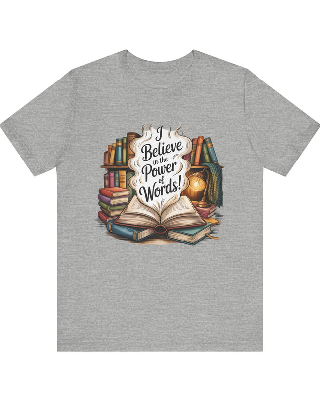 "I believe in the power of words" Unisex Jersey Short Sleeve Tee