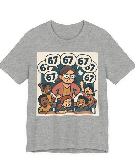 "67 with a Frustrated Elementary School Teacher" Unisex Jersey Short Sleeve Tee