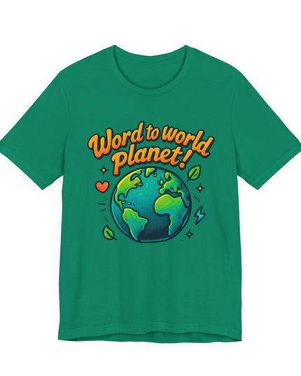 "Word to World Planet" Unisex Jersey Short Sleeve Tee