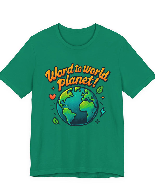 "Word to World Planet" Unisex Jersey Short Sleeve Tee