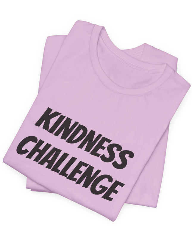 "Kindness Challenge" Unisex Jersey Short Sleeve Tee