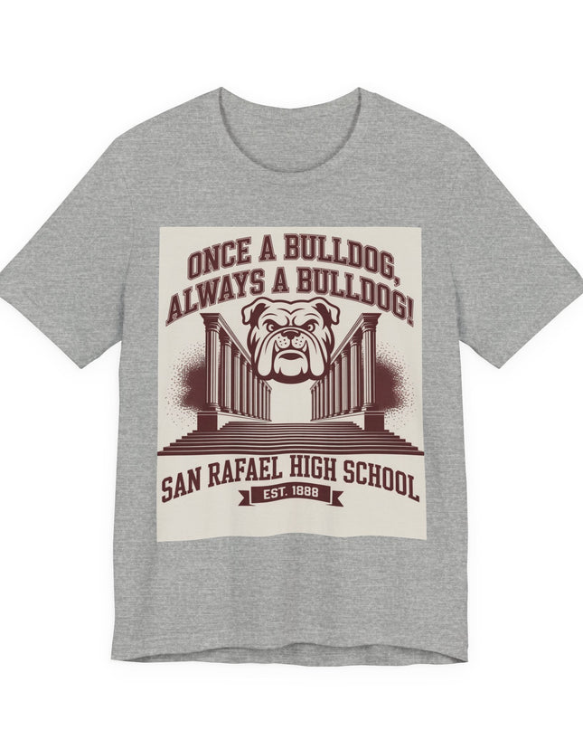 "Once a Bulldog, Always a Bulldog" Unisex Jersey Short Sleeve Tee