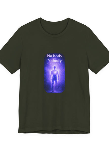 "Nobody =  No body" Unisex Jersey Short Sleeve Tee