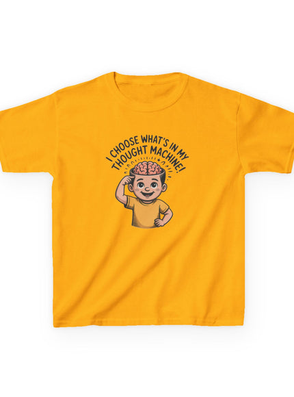 "I Choose What's in my Thought Machine" Kids Heavy Cotton Tee