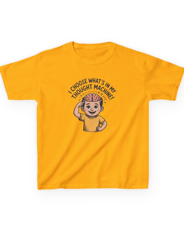 "I Choose What's in my Thought Machine" Kids Heavy Cotton Tee