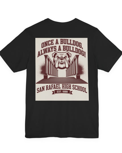 "Once a Bulldog, Always a Bulldog" Unisex Jersey Short Sleeve Tee