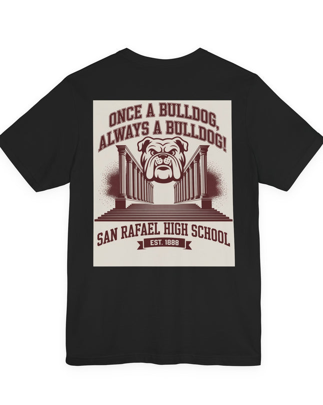 "Once a Bulldog, Always a Bulldog" Unisex Jersey Short Sleeve Tee