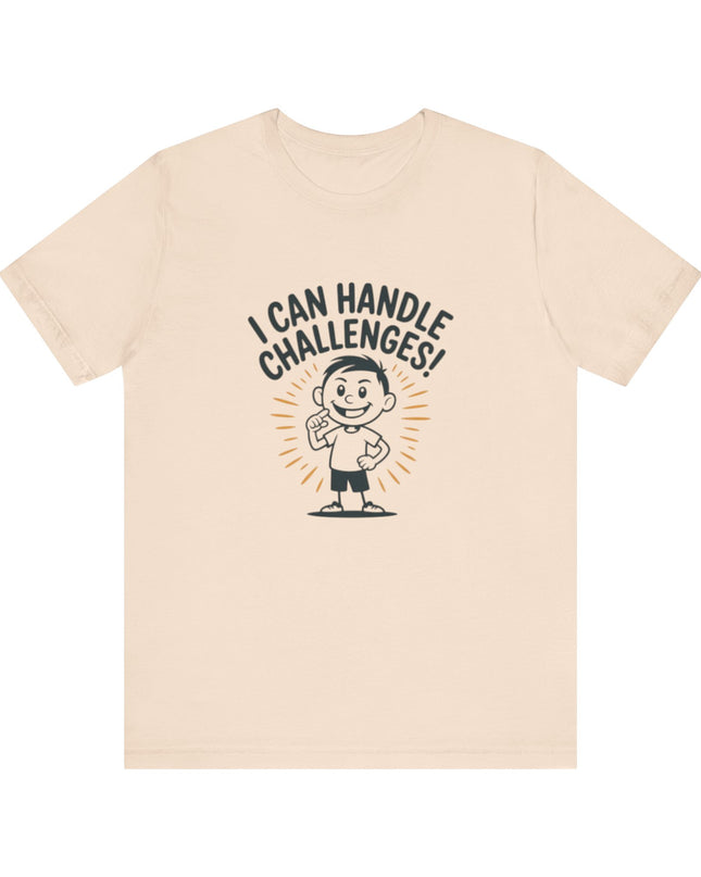 "I can Handle Challenges" Unisex Jersey Short Sleeve Tee