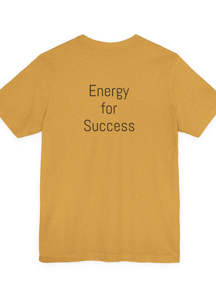 "The Energy will Provide, (Energy for Success)" Unisex Jersey Short Sleeve Tee