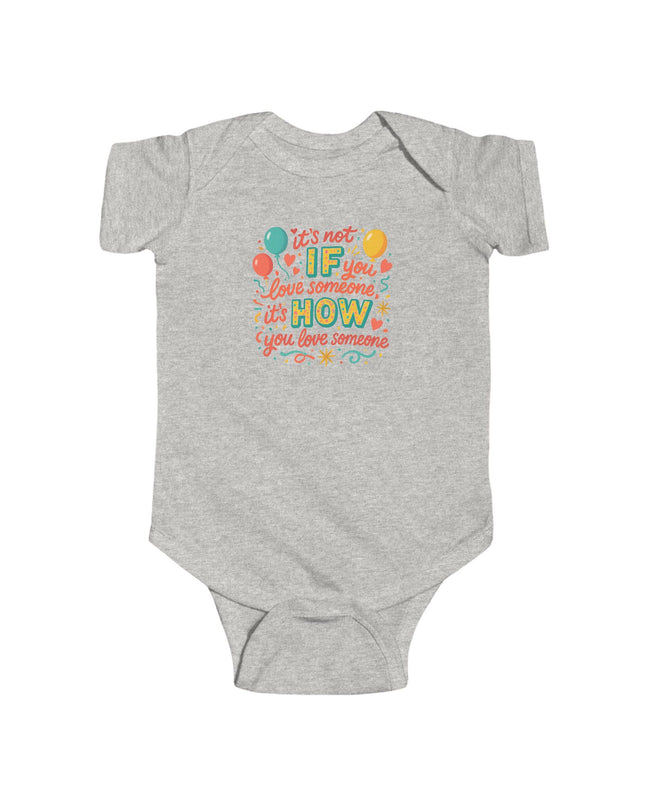 "It's Not If You Love Someone" Infant Fine Jersey Bodysuit