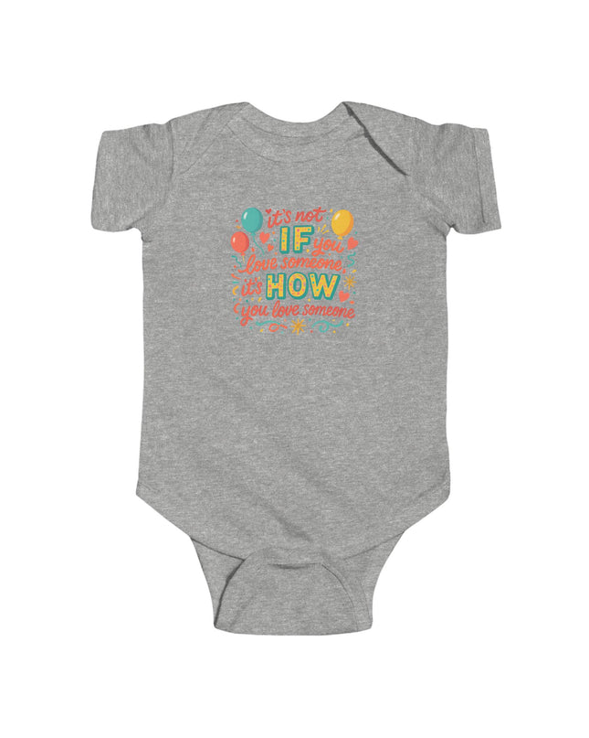 "It's Not If You Love Someone" Infant Fine Jersey Bodysuit