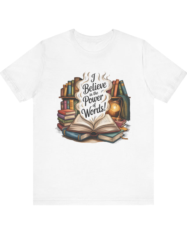 "I believe in the power of words" Unisex Jersey Short Sleeve Tee